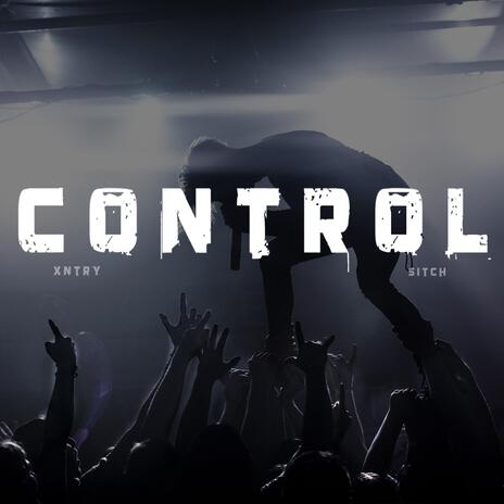 Control (Radio Edit) ft. Sitch | Boomplay Music