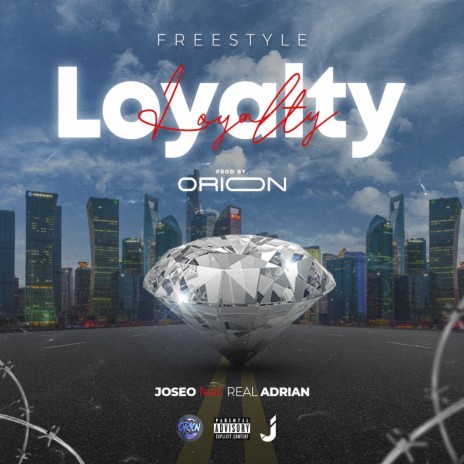 Loyalty (Freestyle) ft. Real Adrian | Boomplay Music