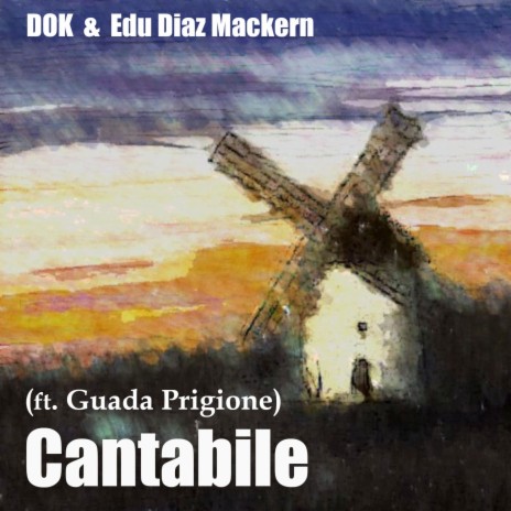 Cantabile ft. Edu Díaz Mackern & Guada Prigione | Boomplay Music