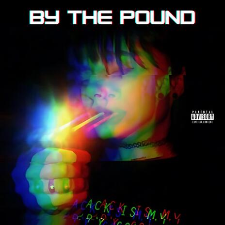 BY THE POUND ft. crashoutbando | Boomplay Music