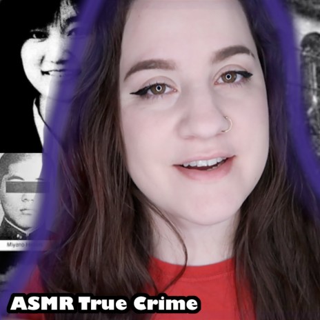 ASMR True Crime Pt. 3 - Junko Furuta