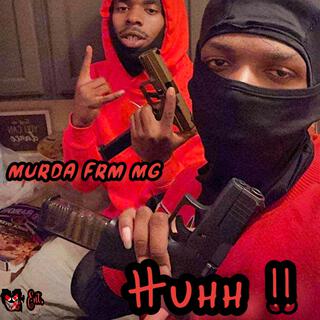 Murda Frm MG-HUHH !!