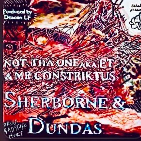 Sherborne & Dundas ft. MR.CONSTRIKTUS & Deacon LF