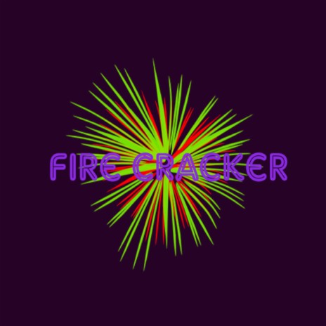 Fire Cracker | Boomplay Music