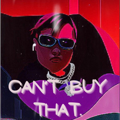 Can't buy that ft. Prod. Geekinz | Boomplay Music
