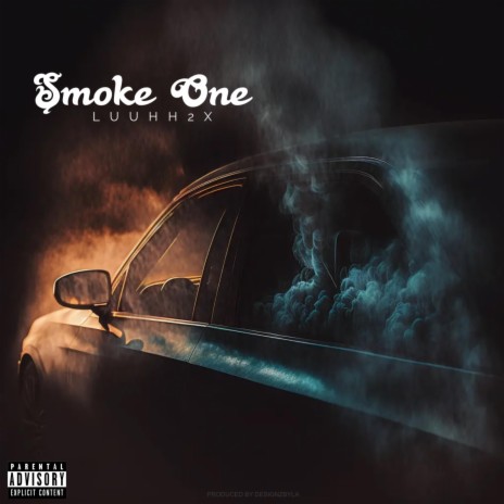 Smoke one