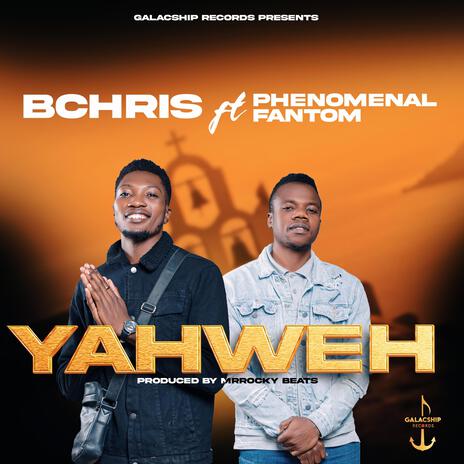 Yahweh ft. Phenomenal Fantom | Boomplay Music