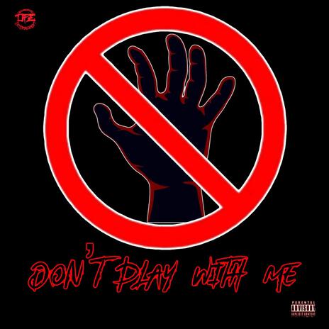 Don't Play With Me ft. Joey Cool | Boomplay Music