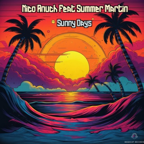 Sunny Days ft. Summer Martin | Boomplay Music