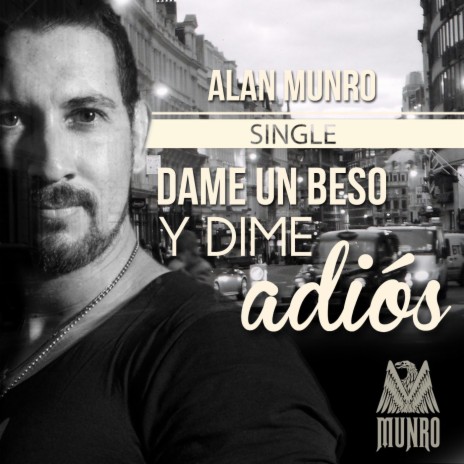 Dame un Beso y Dime Adiós | Boomplay Music