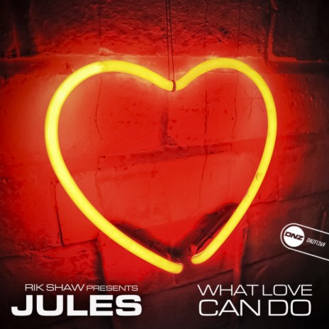 What Love Can Do (Extended Mix) ft. JULES