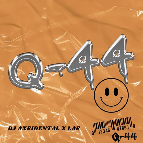 Q44 ft. LAE | Boomplay Music