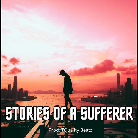 Stories of a Sufferer (Special Version) | Boomplay Music