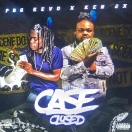 Case Closed ft. PBG Ken2x | Boomplay Music