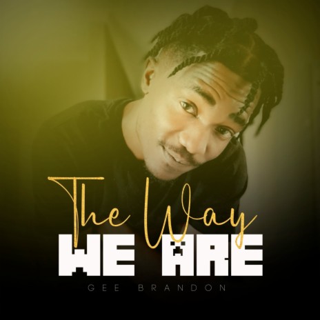 The Way We Are | Boomplay Music