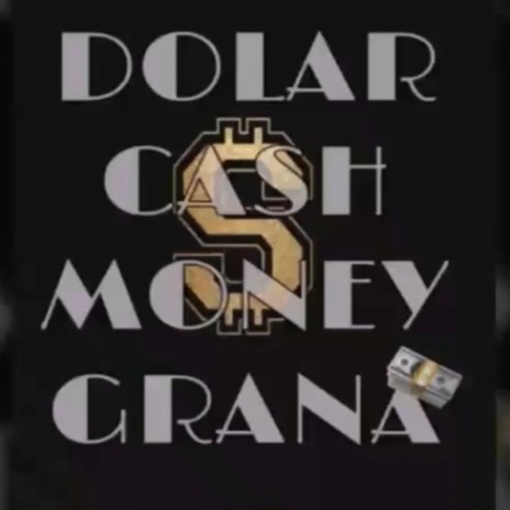 Dollar, Cash, Money, Grana | Boomplay Music