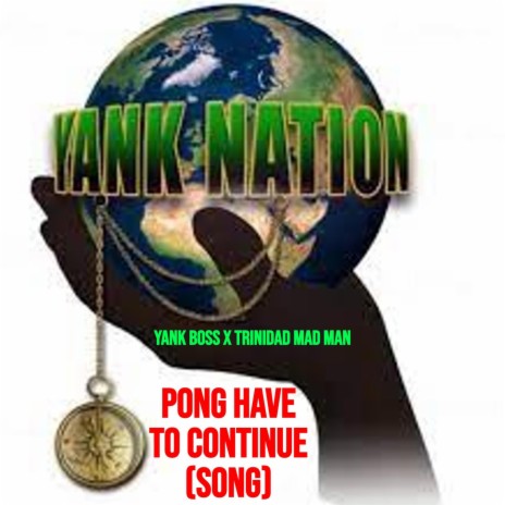 PONG HAVE TO CONTINUE ft. YANK BOSS