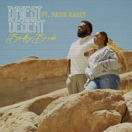 Driest Desert (feat. Faith Carey) | Boomplay Music