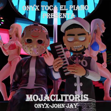 MOJACLITORIS ft. Onyx Toca El Piano | Boomplay Music