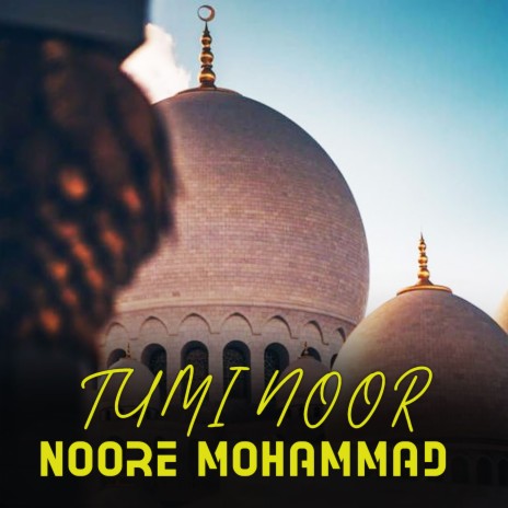 tumi noor noore mohammad | Boomplay Music