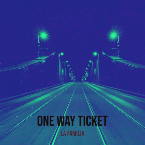 One Way Ticket | Boomplay Music