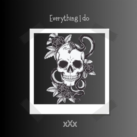 Everything I Do | Boomplay Music