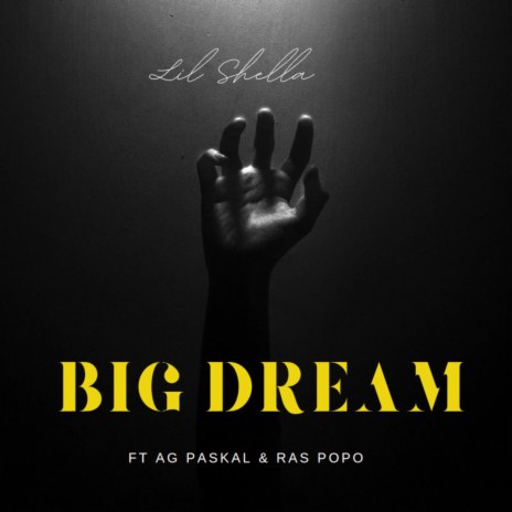 BIG DREAM ft. AG paskal & Ras Popo | Boomplay Music