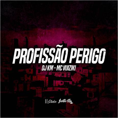 Profissão Perigo ft. Re Studio & Mc Vuiziki | Boomplay Music