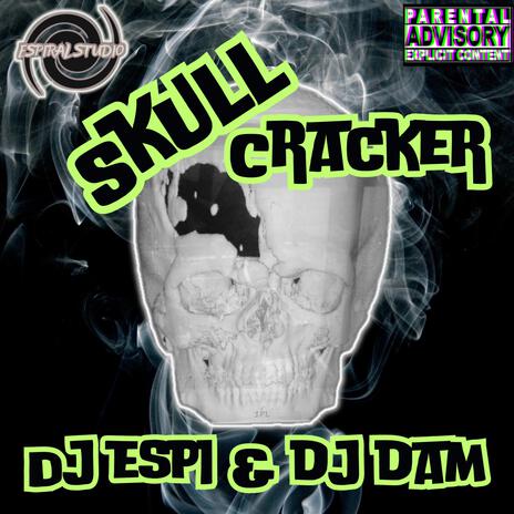 Skull Cracker ft. DJ DAM | Boomplay Music