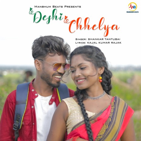 Deshi Chhelya | Boomplay Music