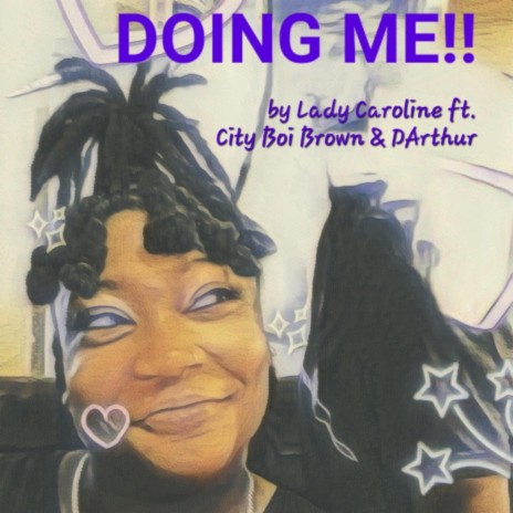 Doing Me!! ft. City Boi Brown & D Arthur | Boomplay Music