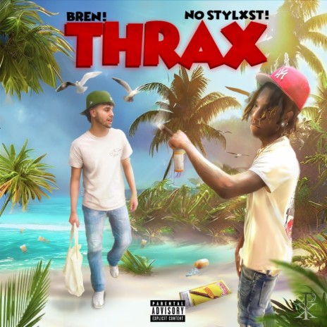 Thrax ft. BREN! | Boomplay Music