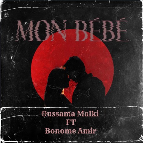 MON BÉBÉ ft. Bonome amir | Boomplay Music