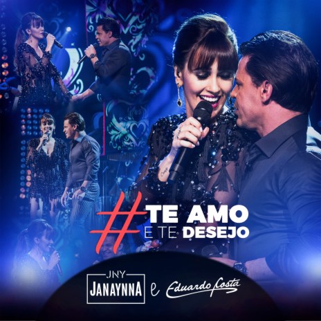 Te Amo e Te Desejo (Ao Vivo) ft. Eduardo Costa | Boomplay Music