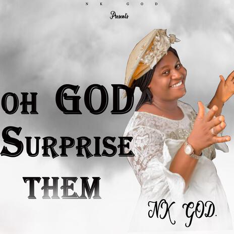 OH GOD SURPRISE THEM | Boomplay Music