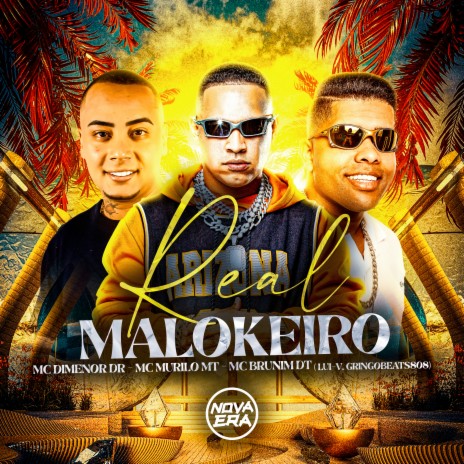 Real Malokeiro ft. Mc Brunim DT & Mc Murilo MT | Boomplay Music