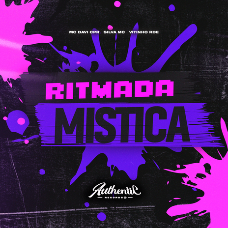 Ritmada Mistica ft. Authentic Records, Vitinho RDE & SILVA MC | Boomplay Music