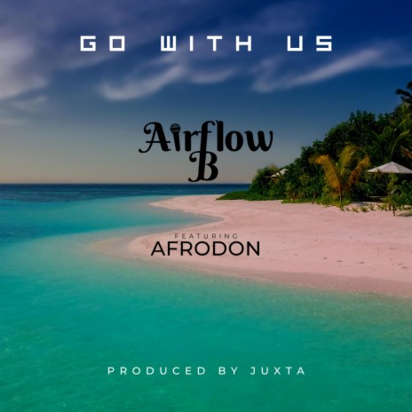 Go With Us ft. Afrodon | Boomplay Music