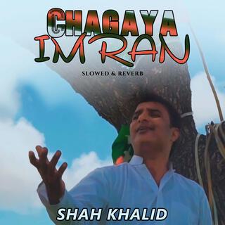 Chagaya Imran (Slowed & Reverb)