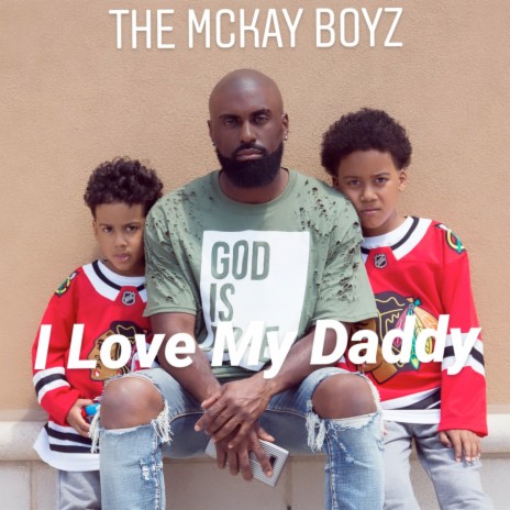 I Love My Daddy ft. Mykell Messiah | Boomplay Music