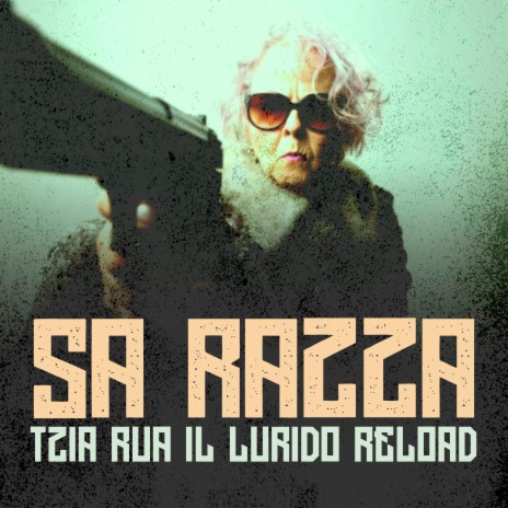 Tzia Rua il Lurido Reload (Special Reggaeton Version) ft. Il Lurido | Boomplay Music