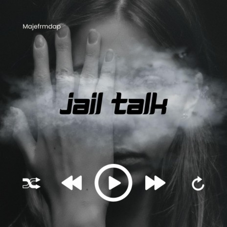 Jail Talk | Boomplay Music