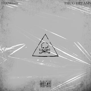 THUG DREAMS