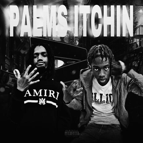 Palms Itchin ft. Poundsidena | Boomplay Music