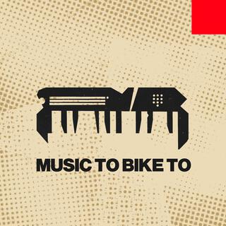 Music to Bike to