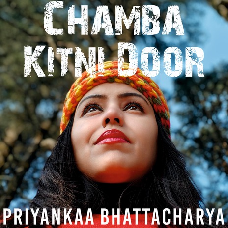 Chamba Kitni Door | Boomplay Music