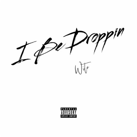 I be Droppin | Boomplay Music