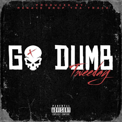 Go Dumb | Boomplay Music