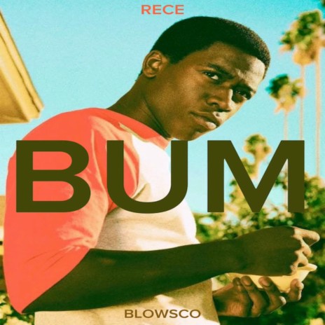 BUM ft. Blowsco