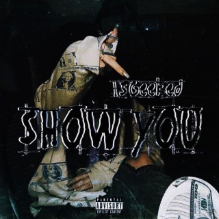 SHOW YOU